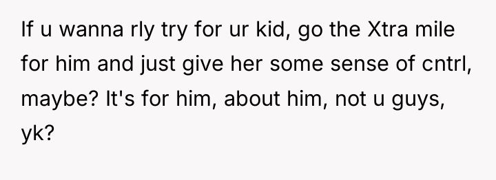 If u wanna rly try for ur kid, go the...