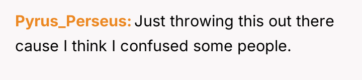 Pyrus_Perseus Just throwing this out there cause I think I...