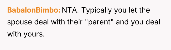 BabalonBimbo NTA. Typically you let the spouse deal with their...