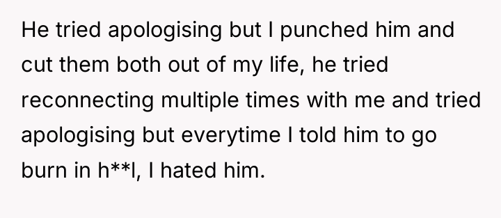 He tried apologising but I punched him and cut them...