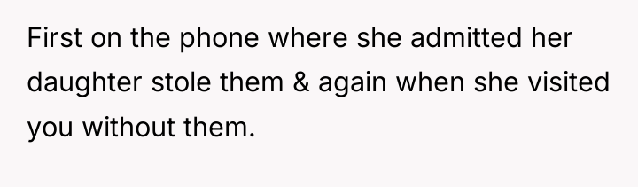 First on the phone where she admitted her daughter stole...
