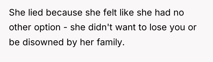 She lied because she felt like she had no other...
