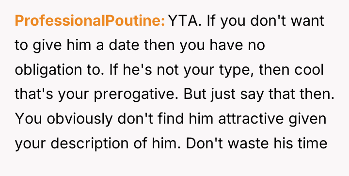 ProfessionalPoutine YTA. If you don't want to give him a...