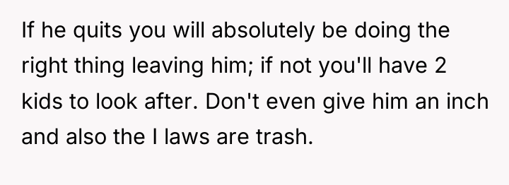 If he quits you will absolutely be doing the right...