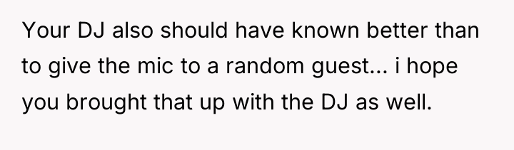 Your DJ also should have known better than to give...