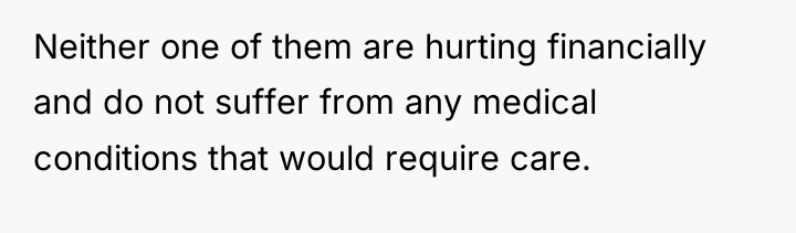 Neither one of them are hurting financially and do not...