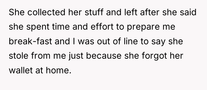 She collected her stuff and left after she said she...