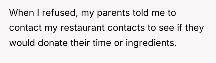 When I refused, my parents told me to contact my...