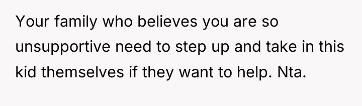 Your family who believes you are so unsupportive need to...