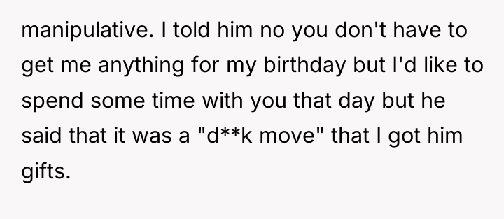 manipulative. I told him no you don't have to get...
