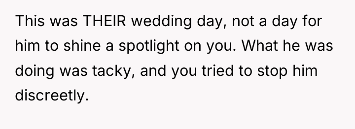 This was THEIR wedding day, not a day for him...
