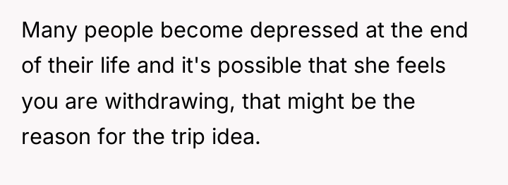 Many people become depressed at the end of their life...