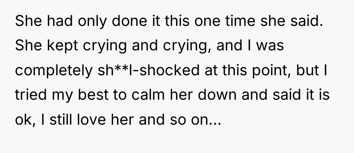 She had only done it this one time she said....