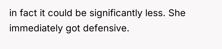 in fact it could be significantly less. She immediately got...
