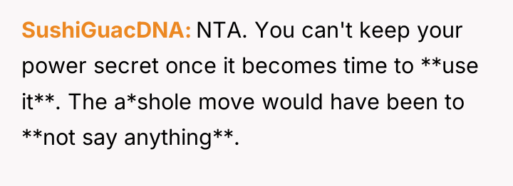 SushiGuacDNA NTA. You can't keep your power secret once it...