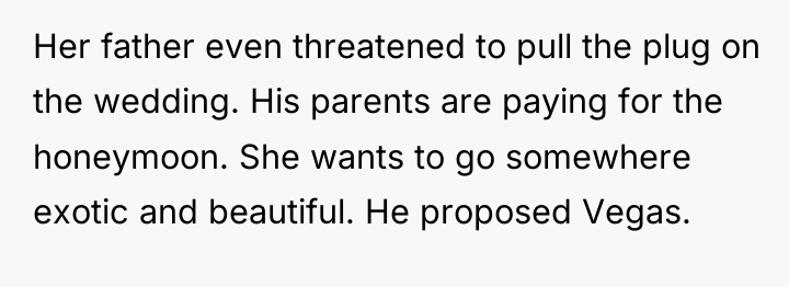 Her father even threatened to pull the plug on the...