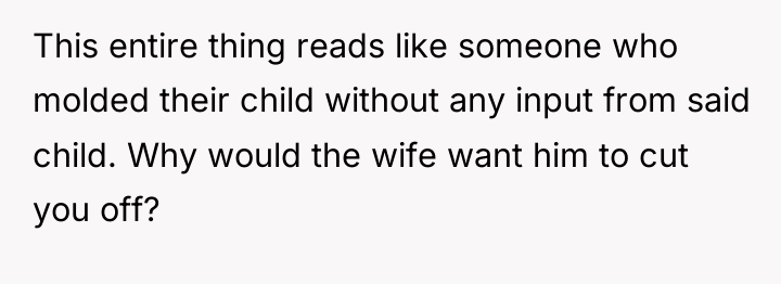 This entire thing reads like someone who molded their child...