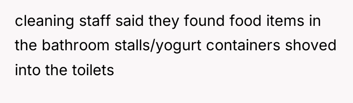 cleaning staff said they found food items in the bathroom...