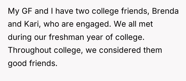 My GF and I have two college friends, Brenda and...