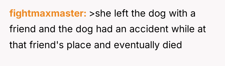 fightmaxmaster >she left the dog with a friend and the...