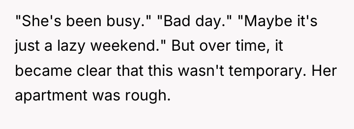 "She's been busy." "Bad day." "Maybe it's just a lazy...