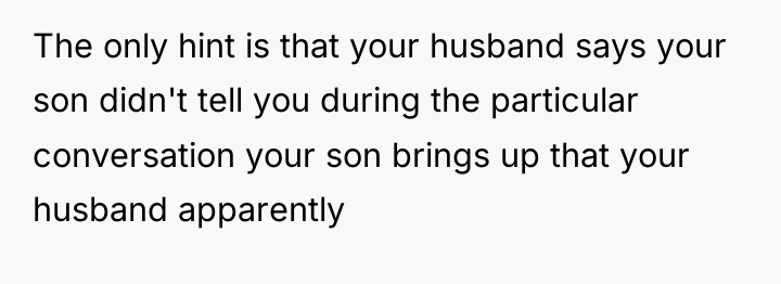 The only hint is that your husband says your son...