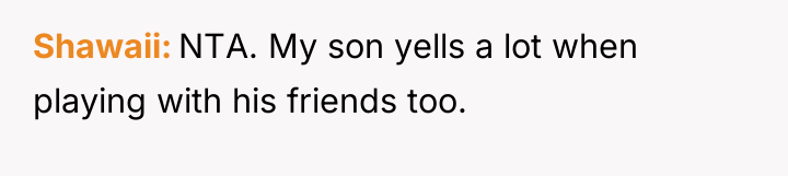 Shawaii NTA. My son yells a lot when playing with...