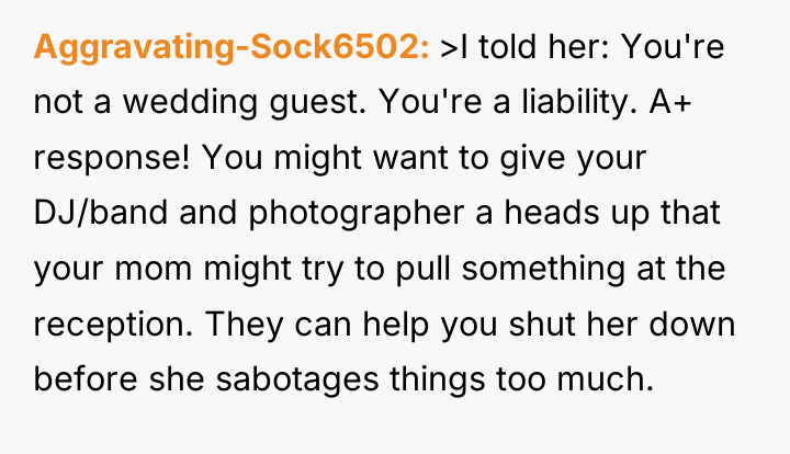 Aggravating-Sock6502 >I told her: You're not a wedding guest. You're...
