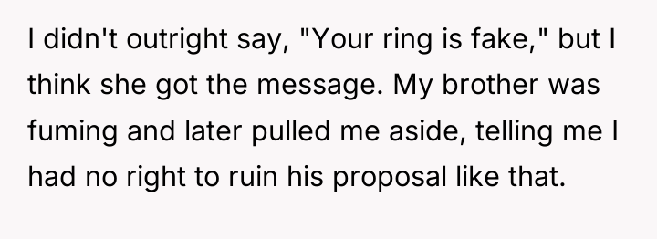 I didn't outright say, "Your ring is fake," but I...
