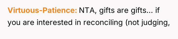 Virtuous-Patience NTA, gifts are gifts... if you are interested in...