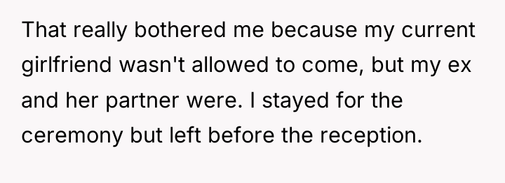 That really bothered me because my current girlfriend wasn't allowed...