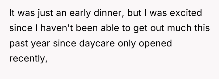 It was just an early dinner, but I was excited...