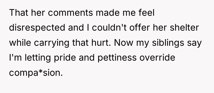 That her comments made me feel disrespected and I couldn't...