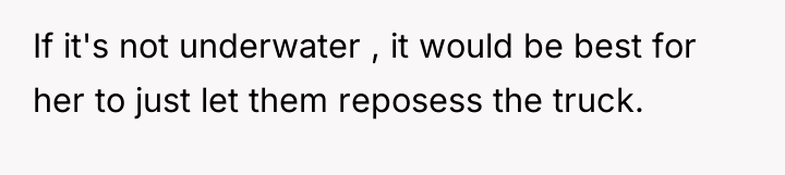 If it's not underwater , it would be best for...
