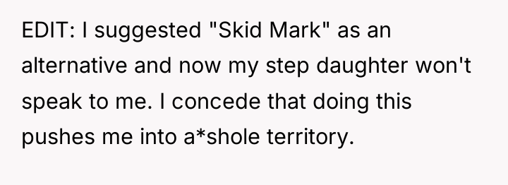 EDIT: I suggested "Skid Mark" as an alternative and now...