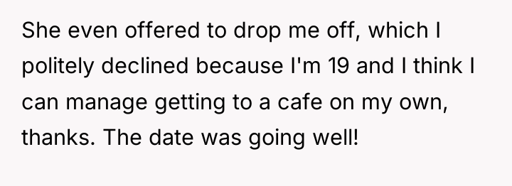 She even offered to drop me off, which I politely...