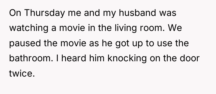 On Thursday me and my husband was watching a movie...