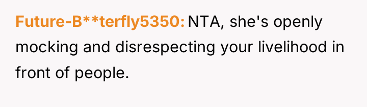 Future-B**terfly5350 NTA, she's openly mocking and disrespecting your livelihood in...