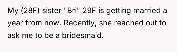 My (28F) sister "Bri" 29F is getting married a year...