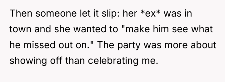 Then someone let it slip: her *ex* was in town...