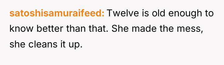 satoshisamuraifeed Twelve is old enough to know better than that....