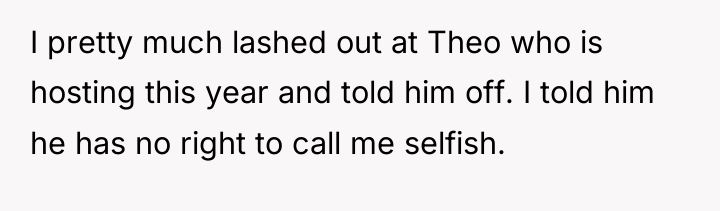 I pretty much lashed out at Theo who is hosting...