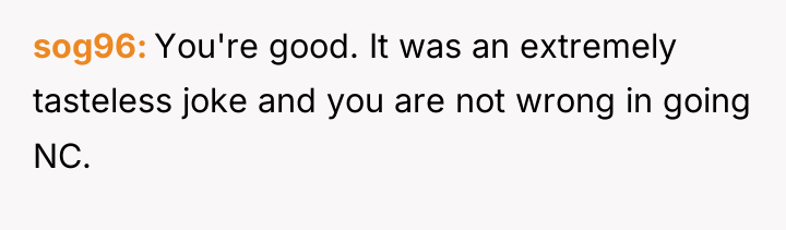 sog96 You're good. It was an extremely tasteless joke and...
