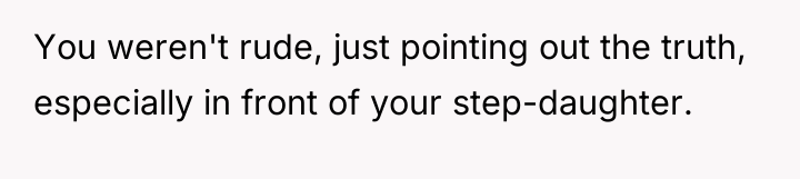 You weren't rude, just pointing out the truth, especially in...