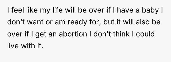I feel like my life will be over if I...