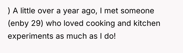 ) A little over a year ago, I met someone...