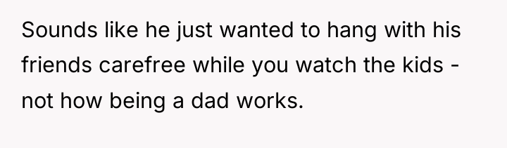 Sounds like he just wanted to hang with his friends...