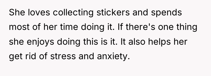 She loves collecting stickers and spends most of her time...