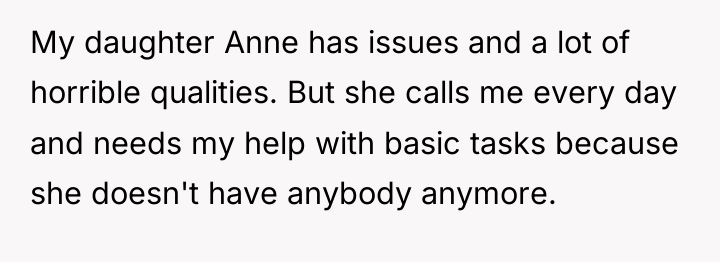 My daughter Anne has issues and a lot of horrible...