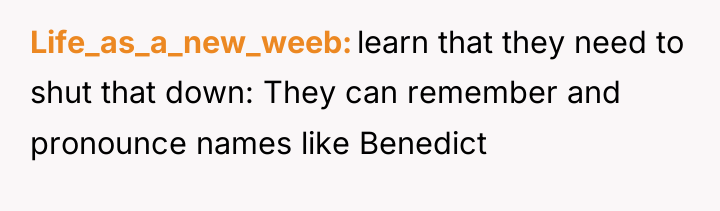 Life_as_a_new_weeb learn that they need to shut that down: They...